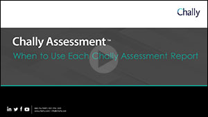 When to Use Each Chally Assessment Report